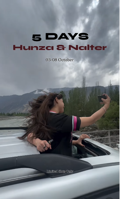 5 Days 4 Nights Hunza & Nalter